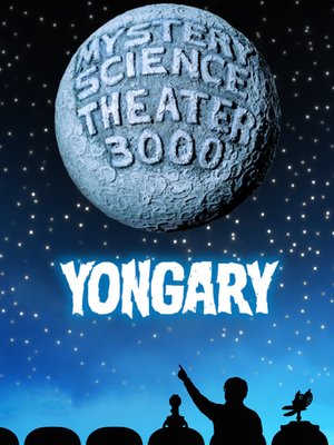cover image of Mystery Science Theater 3000: Yongary